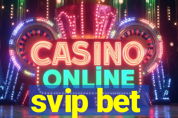 svip bet